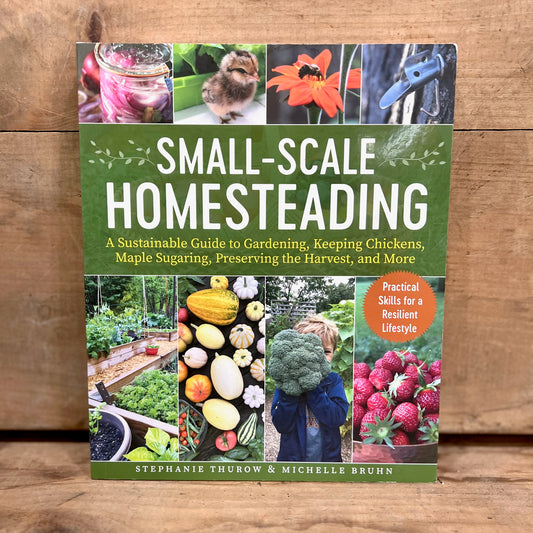 Small-Scale Homesteading - by Thurow & Bruhn