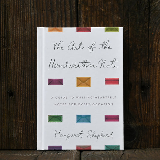 The Art of the Handwritten Note - by Margaret Shepherd