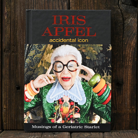 Iris Apfel: Accidental Icon - by Iris Apfel