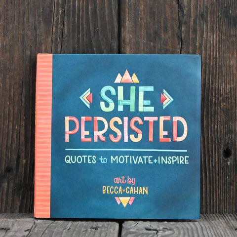 She Persisted - by Becca Cahan