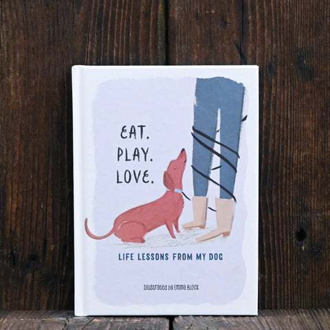 Eat. Play. Love. - by Emma Block